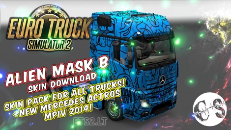 Alien Mask B Skin Pack for All Trucks + New Mercedes Actros MPIV 2014 + Volvo Ohaha
