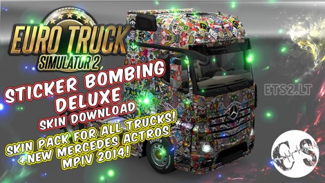 Sticker Bombing Deluxe Skin Pack for All Trucks + New Mercedes Actros MPIV2014 + Volvo Ohaha