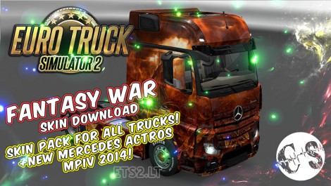 Fantasy War Skin Pack for All Trucks + New Mercedes Actros MPIV 2014 + Volvo Ohaha
