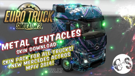 Metal Tentacles Skin Pack for All Trucks + New Mercedes Actros MPIV 2014 + Volvo Ohaha