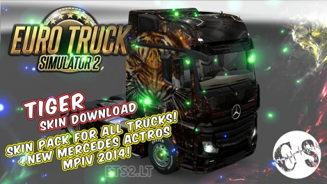 Tiger Skin Pack for All Trucks + New Mercedes Actros MPIV 2014 + Volvo Ohaha