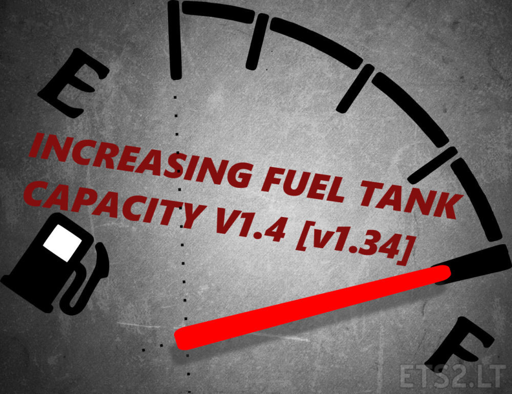 Increasing Fuel Tank Capacity v 1.4 [1.34]  ETS2 mods