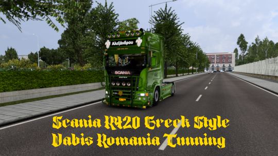 Scania R420 – Greek Style – Euro Truck Simulator 2 – Mod -Vabis Romania Tunning