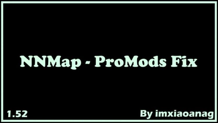 NNMap – ProMods Fix v1.0 [1.52]
