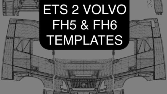 ETS 2 - Volvo FH5 & FH6 Skin Templates