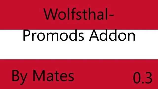 Wolfsthal Promods Addon v0.3 (1.54)