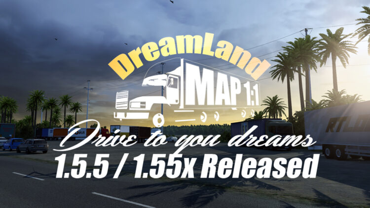 [ETS 2] DreamLand Map v1.5.5 / 1.55 | 1:1 Scale