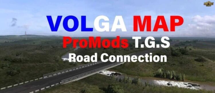 Volga Map &ndash; Promods T.G.S Road Connection v1.2 (1.56)
