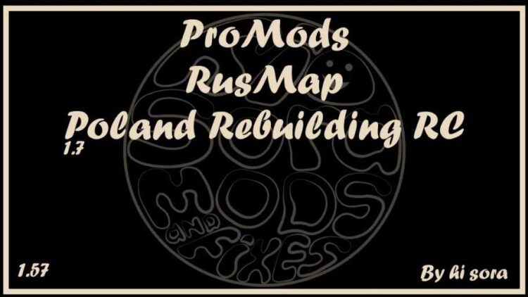 ProMods &ndash; RusMap &ndash; Poland Rebuilding RC v1.7 [1.57]