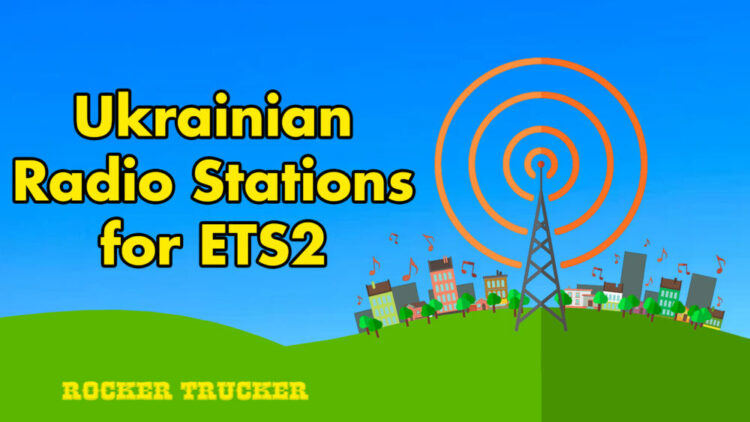 Ukrainian Radio Stations for ETS2