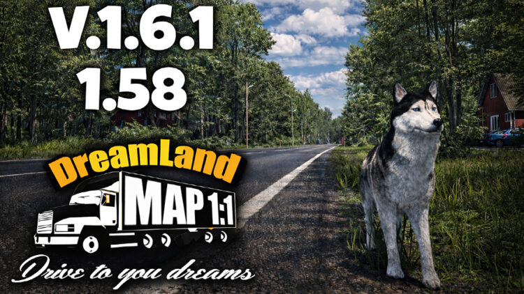 [ETS 2] DreamLand Map v1.6.1 / 1.58 | 1:1 Scale
