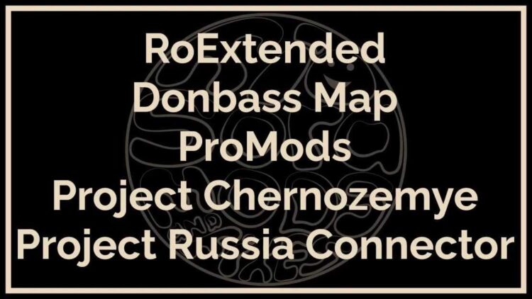 RoExtended – Donbass Map – ProMods – Project Chernozemye – Project Russia Connector v1.0