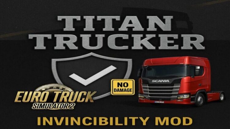 ETS2 Titan Trucker No Damage Invincibility Mod V2.0