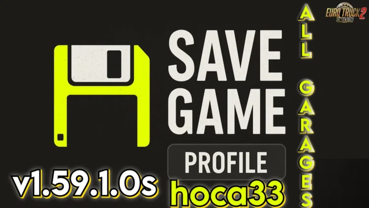 ETS2 Save-Profile v1.59.1.0s (All Map DLCs Required)