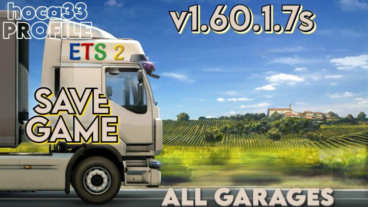 ETS2 Save-Profile v1.60.1.7s (All Map DLCs Required)