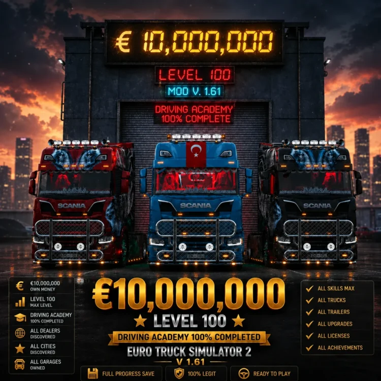 ETS2 Full Progress Save – €10M, Level 100, Driving Academy 100% Completed (1.61)