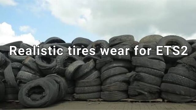 Realistic tires wear for ETS2
