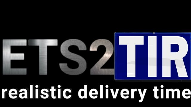 ETS2 TIR realistic delivery time