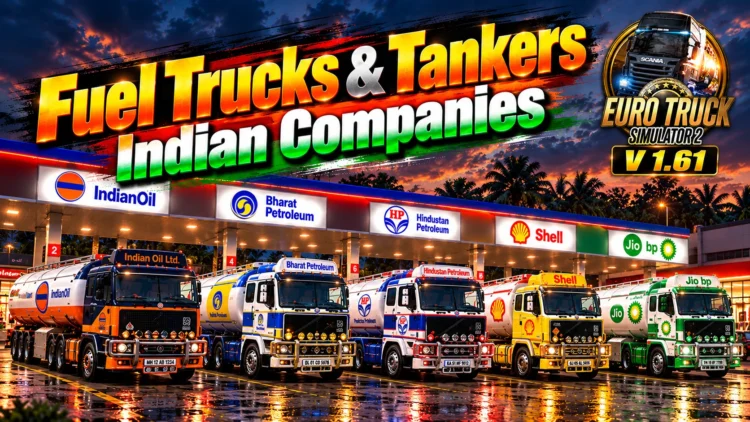 🚛 Fuel Trucks & Fuel Tankers Mod - Indian Companies for ETS2 V 1.61