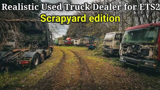 Realistic Used Truck Dealer for ETS2 Scrapyard edition